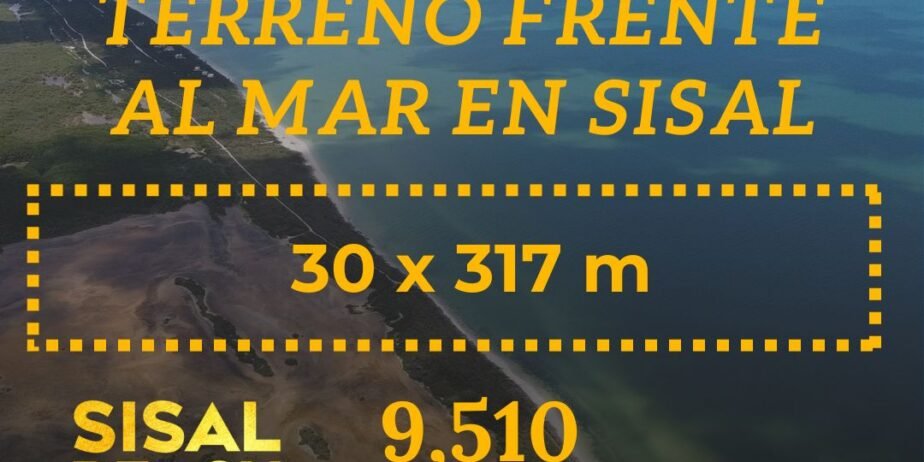 Terreno en venta en Sisal Yucatán frente al mar 30 x 317 m (9,510m²) $22,500,000.°°MXN