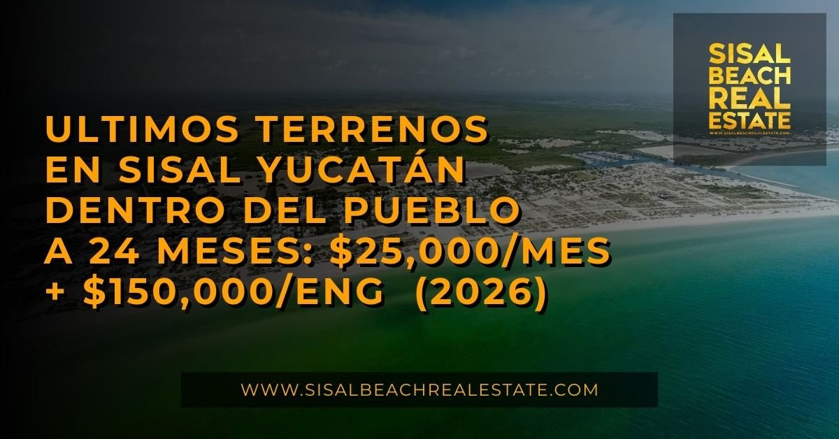 Financiamiento de terrenos en Sisal: cómo funciona