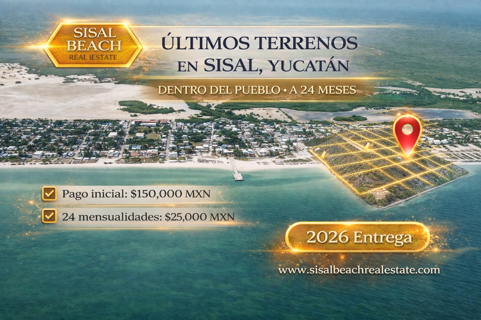 Ultimos terrenos en Sisal Yucatán dentro del pueblo a 24 meses: $150,000/eng + $25,000/mes (2026)