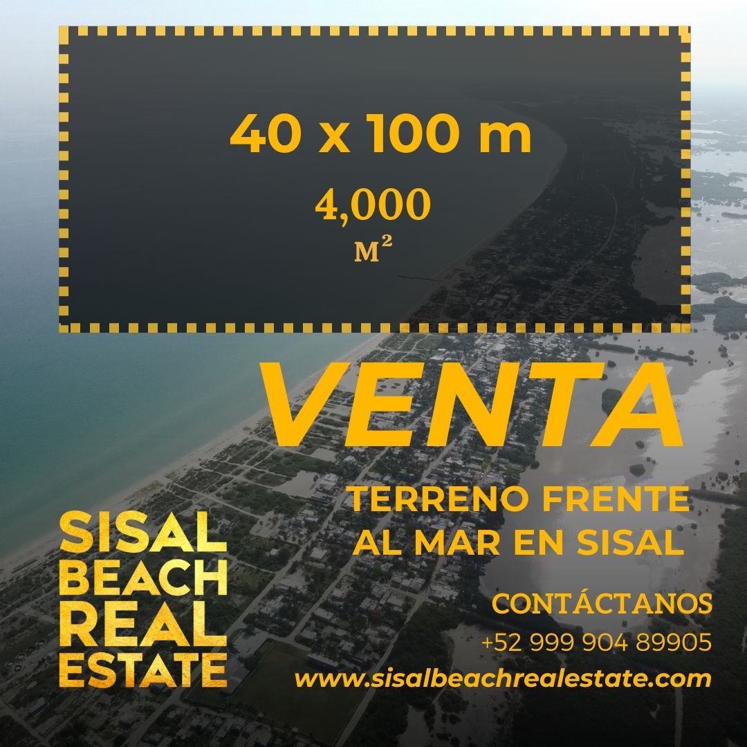 For Sale Beach Front Lot 40x100m (4,000m²) MXN$20,400,000.°° / USD$1,006,562.39 Terreno EN VENTA Sisal Yucatan Mexico